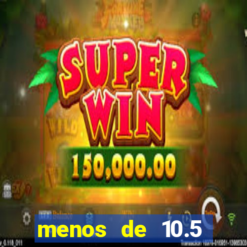 menos de 10.5 escanteios o que significa